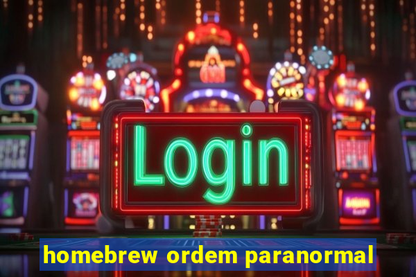 homebrew ordem paranormal
